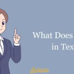 What Does Mean In Text