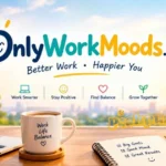 Onlyworkmoods Com